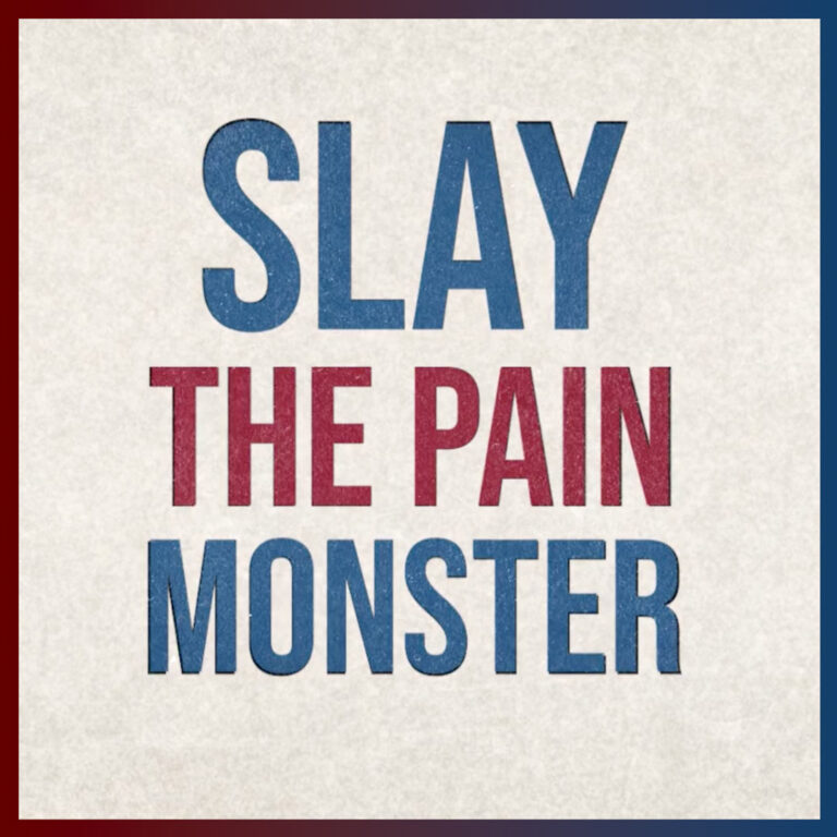 Slay the Pain Monster